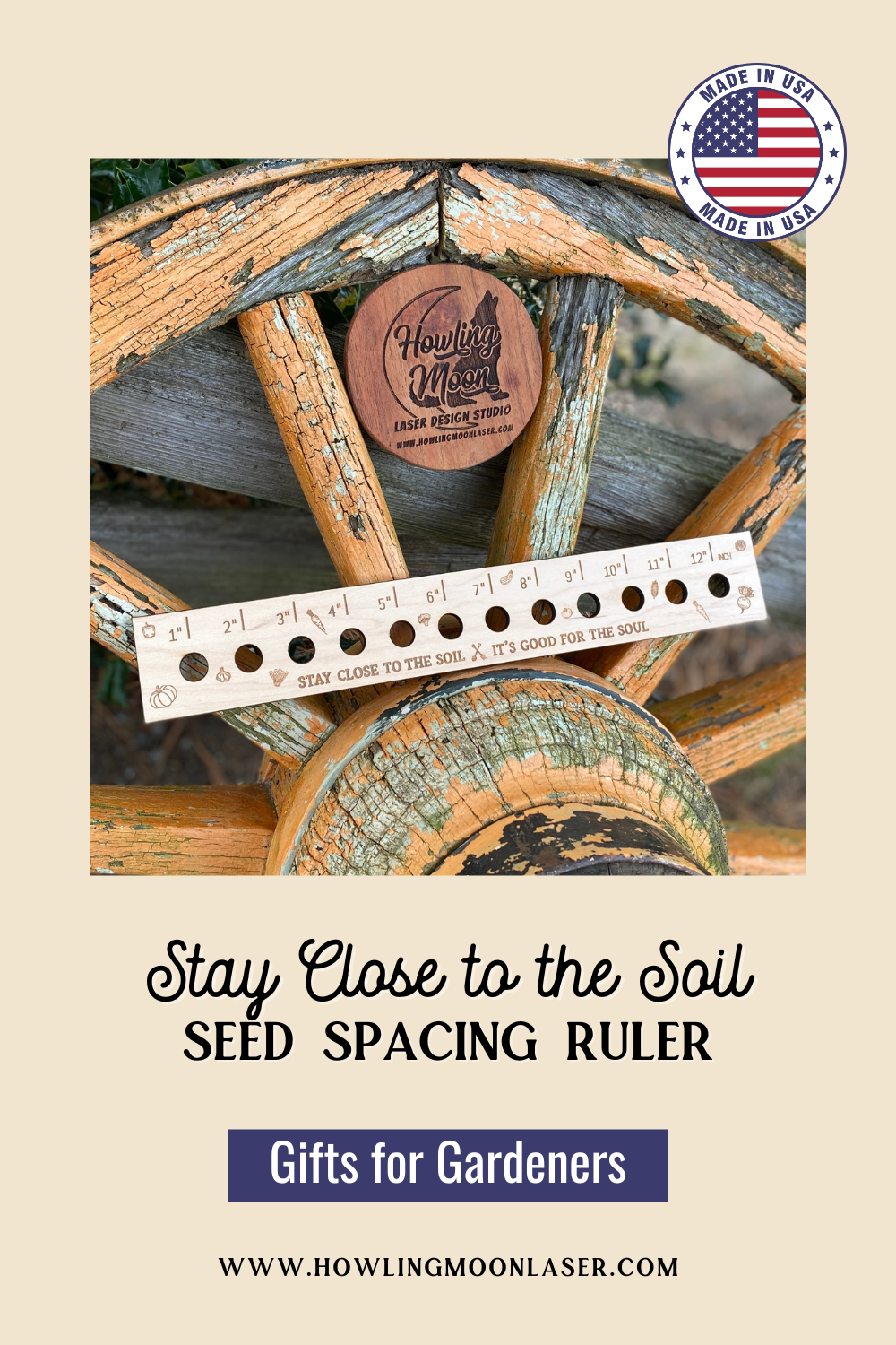 Stay Close to the Soil - It's Good For Your Soul seed spacing ruler from Howling Moon Laser Design Virginia USA