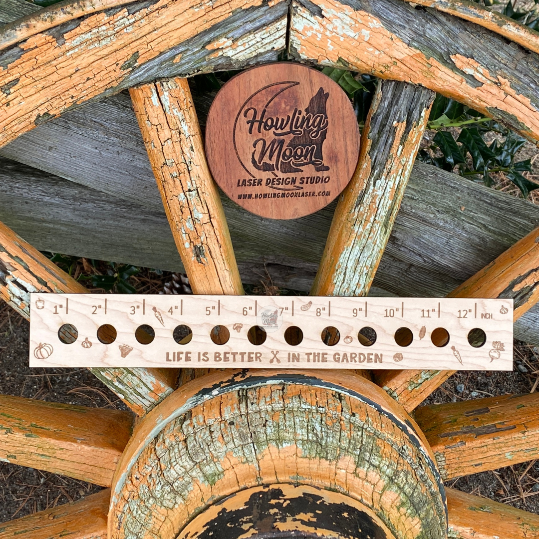 Life is Better in the Garden Seed Spacing Ruler